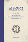 A Seaman's Pocket-book; by the Lord Commissioners of the Admiralty (June 1943) (9781844860371)