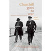 Churchill Goes to War - Winston's Wartime Journeys; Lavery, B. (9781844860869)
