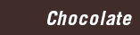 chocolate