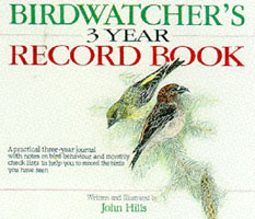 BIRDWATCHERS THREE YEAR RECORD BOOK HILLS JOHN ISBN 1853109630