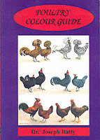 THE POULTRY COLOUR GUIDE BATTY JOSPEH ISBN 1857362543