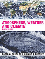 ATMOSPHERE WEATHER AND CLIMATE BARRY RODGER UNIVERSITY OF COLORADO BOULDER USA CHORLEY RICHARD UNIVERSITY OF CAMBRIDGE CHASE TOM UNIVERSITY OF COLORADO BOULDER USA ISBN 0415271711