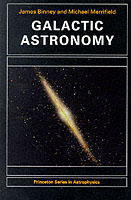 GALACTIC ASTRONOMY BINNEY JAMES PROFESSOR OF PHYSICS AND FELLOW MERTON COLLEGE UNIVERSITY OF OXFORD MERRIFIELD MICHAEL LECTURER IN ASTRONOMY UNIVERSITY OF SOUTHAMPTON ISBN 0691025657