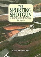THE SPORTING SHOTGUN MARSHALL BALL ROBIN ISBN 190405708X