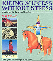 RIDING SUCCESS WITHOUT STRESS BENTLEY JONI ISBN 0851317014