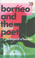 BORNEO AND THE POET OHANLON REDMOND ISBN 0141022639