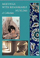 MEETINGS WITH REMARKABLE MUSLIMS ISBN 090787164X