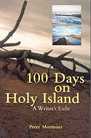 100 DAYS ON HOLY ISLAND MORTIMER PETER ISBN 1840184078