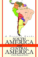 SOUTH AMERICA AND CENTRAL AMERICA DILLON CHARLES R ISBN 0595250718