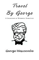 TRAVEL BY GEORGE WESCOOMBE GEORGE ISBN 1401062296