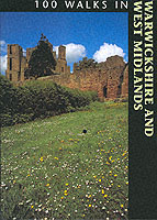 100 WALKS IN WARWICKSHIRE AND THE WEST MIDLANDS ISBN 1852239506