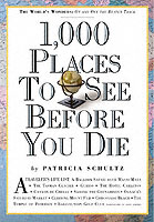 1000 PLACES TO SEE BEFORE YOU DIE SCHULTZ PATRICIA ISBN 0761104844