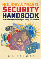 THE HOLIDAY AND TRAVEL SECURITY HANDBOOK CONWAY DES ISBN 1845280997
