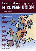 LIVING AND WORKING IN THE EUROPEAN UNION STYLES JOANNA ISBN 1901130185
