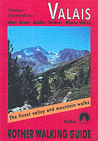 VALAIS WEST ZINAL AROLLA VERBIER RHONE VALLEY WAEBER MICHAEL ISBN 3763348204