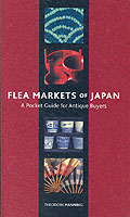 FLEA MARKETS OF JAPAN MANNING THEODORE ISBN 4770029020