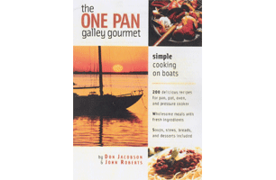 The One Pan Galley Gourmet-Simple Cooking On Boats
