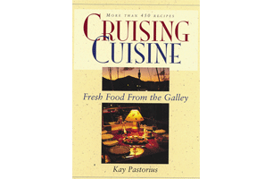 Cruising Cuisine-Fresh Food From The Galley