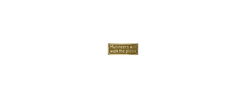 Mutineers will walk the plank Brass Sign-2