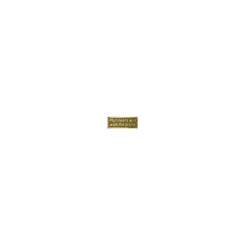 Mutineers will walk the plank Brass Sign-2